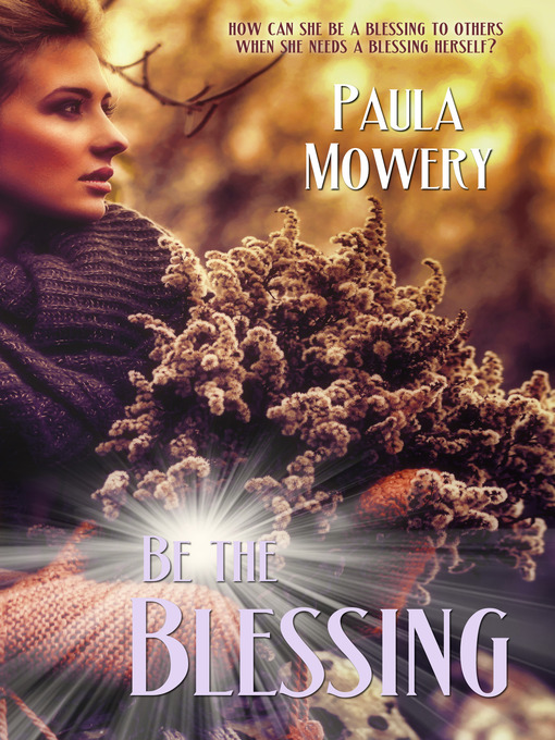 Title details for Be the Blessing by Paula Mowery - Available